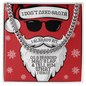I Don't Need Santa Cuban Link Chain