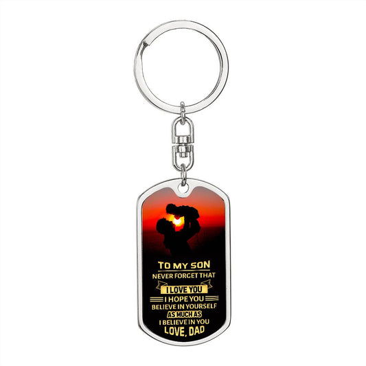To My Son from Dad - Never Forget - Dog Tag with Swivel Keychain