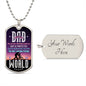 Gift for Dad - The Most Amazing Person - Dog Tag
