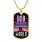 Gift for Dad - The Most Amazing Person - Dog Tag
