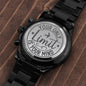 Your Only Limit - Engraved Black Chronograph Watch