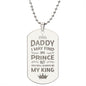 To Daddy from Daughter - My King - Engraved Dog Tag Necklace