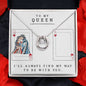 To My Queen - Lucky in Love Necklace