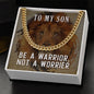 To My Son - Be a Warrior - Cuban Link Chain