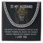 To My Husband - Hardest Battles - Cuban Link Chain