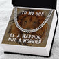 To My Son - Be a Warrior - Cuban Link Chain