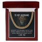 To My Husband - Hardest Battles - Cuban Link Chain