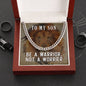 To My Son - Be a Warrior - Cuban Link Chain