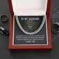 To My Husband - Hardest Battles - Cuban Link Chain