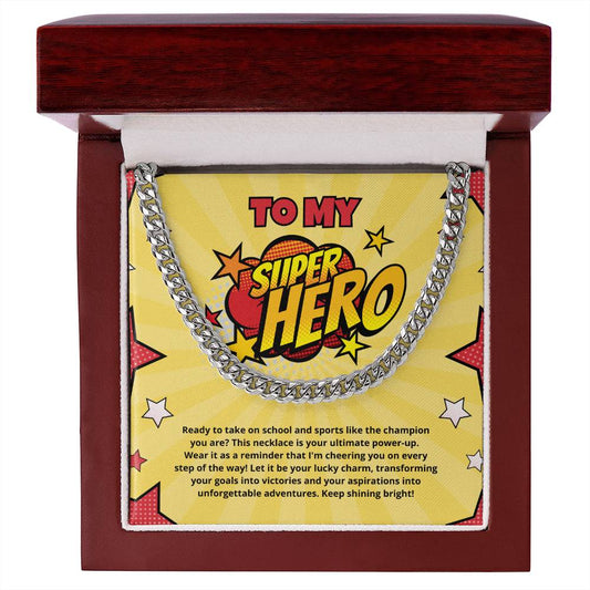 To My Superhero - Cuban Link Chain