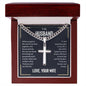To My Husband - What Will Matter - Personalized Cross Necklace on Cuban Chain