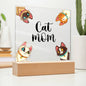 Cat Mom - Acrylic Square Plaque