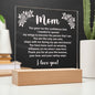 Mom You Gave Me the Confidence - Acrylic Square Plaque