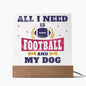 All I Need - Acrylic Square Plaque