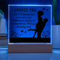 I Choose You - Acrylic Square Plaque