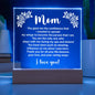 Mom You Gave Me the Confidence - Acrylic Square Plaque