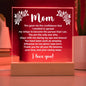 Mom You Gave Me the Confidence - Acrylic Square Plaque