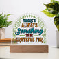 Grateful - Acrylic Dome Plaque