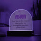 Mom Your Love - Acrylic Dome Plaque