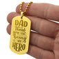 Gift for Dad - My Hero - Engraved Dog Tag Necklace