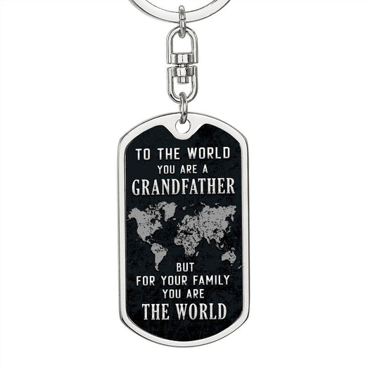 Gift for Grandpa - You Are the World - Dog Tag with Swivel Keychain