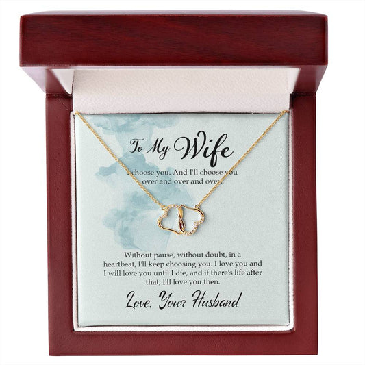 To My Wife - I Choose You - Everlasting Love Necklace