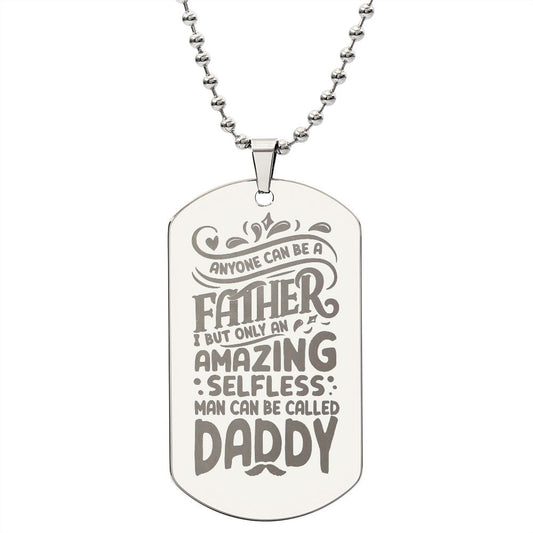 Gift for Dad - Selfless Man - Engraved Dog Tag Necklace