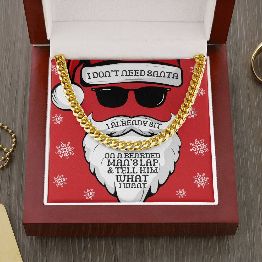 I Don't Need Santa - Cuban Link Chain