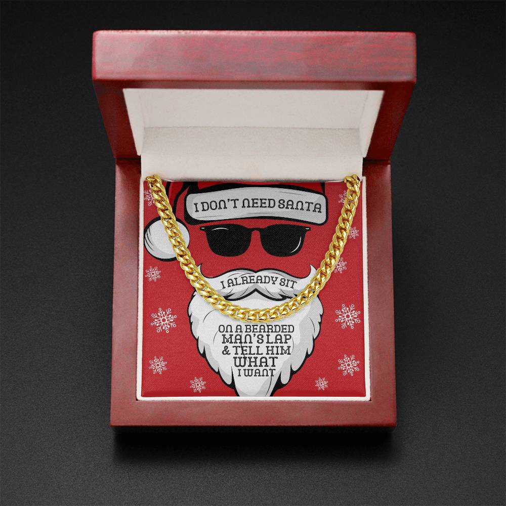 I Don't Need Santa - Cuban Link Chain