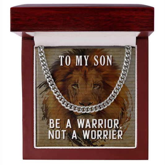 To My Son - Be a Warrior - Cuban Link Chain