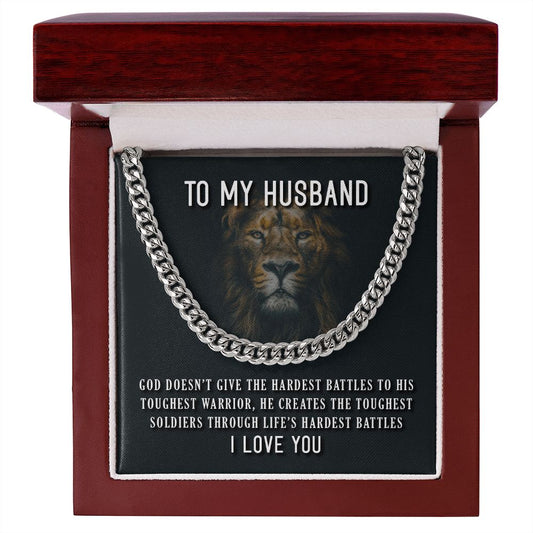 To My Husband - Hardest Battles - Cuban Link Chain