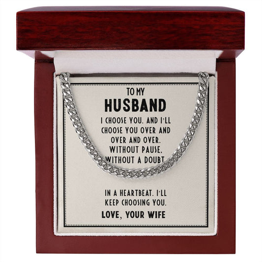 To My Husband - I Choose You - Cuban Link Chain