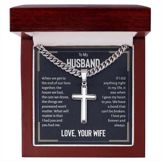 To My Husband - What Will Matter - Personalized Cross Necklace on Cuban Chain