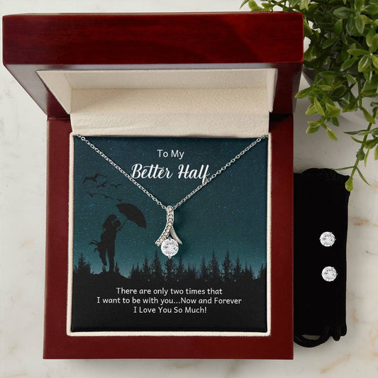 To My Better Half - Alluring Beauty Necklace and Earring Set