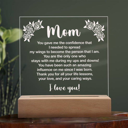 Mom You Gave Me the Confidence - Acrylic Square Plaque