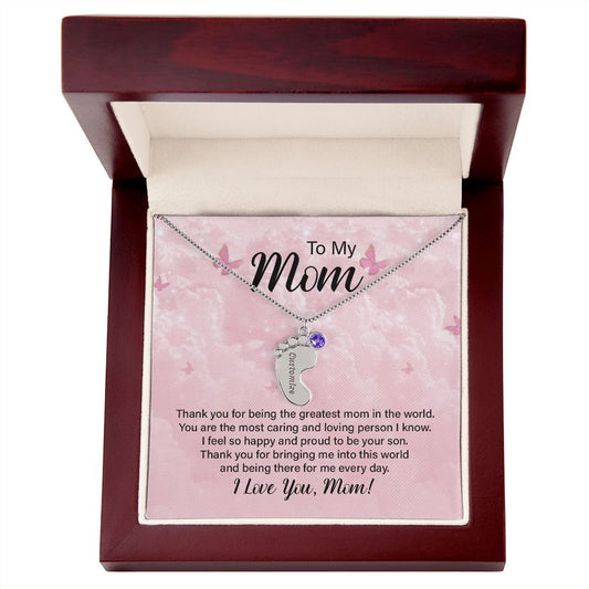 To the Greatest Mom in the World from Son - Custom Baby Foot Necklace with Birthstone