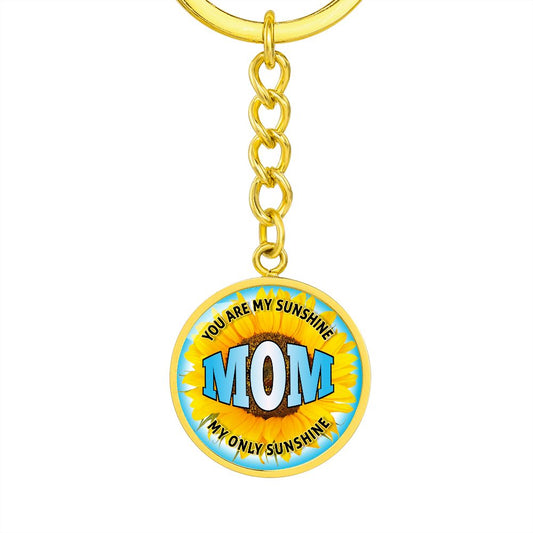 Gift for Mom - My Sunshine - Circle Keychain